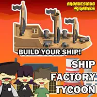 ship_factory_tycoon игри
